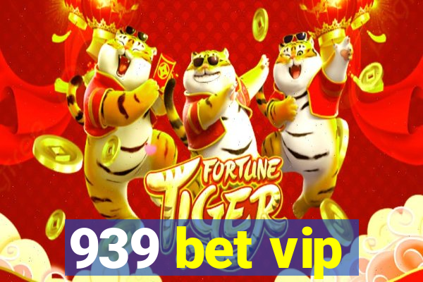 939 bet vip